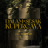 JPCC Worship - Dalam Sesak Kupercaya