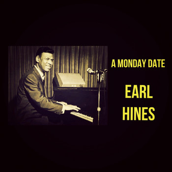 Earl Hines - A Monday Date