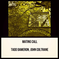 Tadd Dameron, John Coltrane - Mating Call
