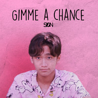 Sion - Gimme A Chance