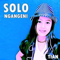 Tian - Solo Ngangeni