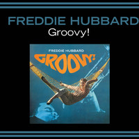 Freddie Hubbard - Groovy