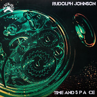 Rudolph Johnson - Time And Space