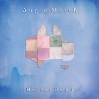 Augie March - Havens Dumb (Deluxe [Explicit])