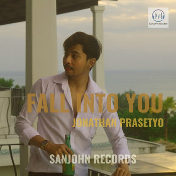 Jonathan Prasetyo - Fall Into You