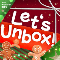 JPCC Worship Kids - Let's Unbox
