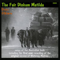 Denis Gibbons - The Fair Dinkum Matilda