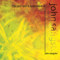 John Sangster - The Last Will and Testament of John Sangster