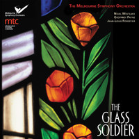Melbourne Symphony Orchestra - The Glass Soldier