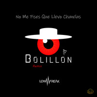 No Me Pises Que Llevo Chanclas - Bolillon (feat. Pepe Begines) (Lowfreak Remix)