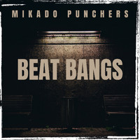 Mikado Punchers - Beat Bangs