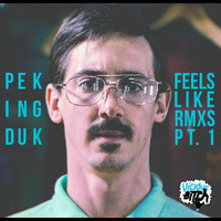 Peking Duk - Feels Like (Remixes)