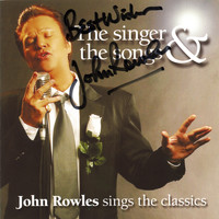 John Rowles - The Singer and The Songs - Sings The Classics