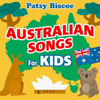 Patsy Biscoe - Australian Songs For Kids