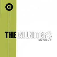 The Allniters - Nowhere Fast EP