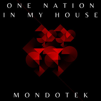 Mondotek - One Nation In My House