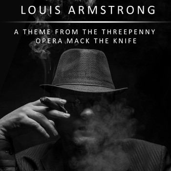 Louis Armstrong - A Theme From The Threepenny Opera Mack the Knife