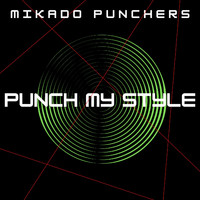 Mikado Punchers - Punch My Style
