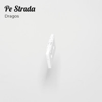 Dragos - Pe Strada