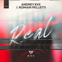 Andrey Exx, Romain Pelletti - Real