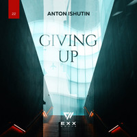 Anton Ishutin - Giving Up