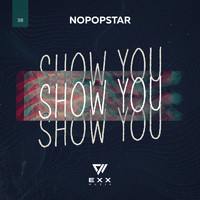 Nopopstar - Show You