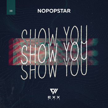 Nopopstar - Show You