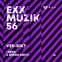 Ver-dikt - I Need A Break Away EP