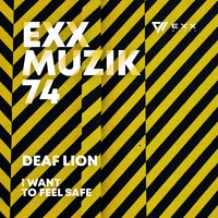 Deaf Lion - I Want To Feel Safe