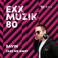 Savin - Take Me Away