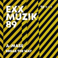 A-mase - Break The Way