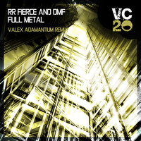 RR Fierce & DMF - Full Metal (Valex Adamantium Remix)