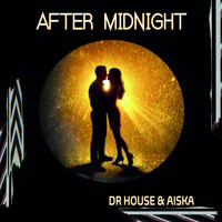 Dr House & AISKA - After Midnight