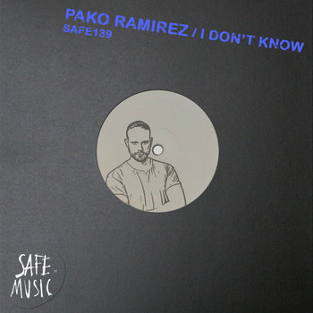 Pako Ramirez - I Don't Know EP