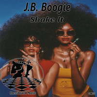 J.B. Boogie - Shake It