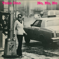 Yoko Ono - No, No, No b/w Nobody Sees Me Like You Do