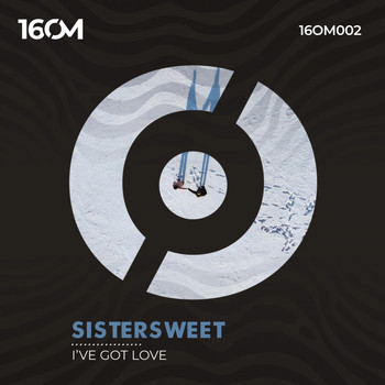 Sistersweet - I've got love