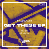 Rone White - Get These