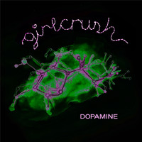 girlcrush - Dopamine
