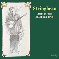 Stringbean - Goin' to the Grand Ole Opry