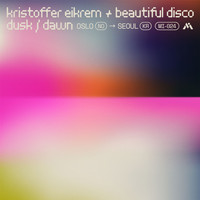 Kristoffer Eikrem & Beautiful Disco - Dusk / Dawn