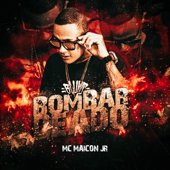 Maicon JR - Bombardeado (Explicit)