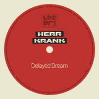 Herr Krank - Delayed Dream