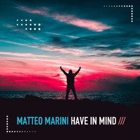Matteo Marini - Have in Mind