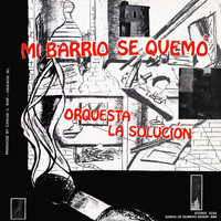La Solucion - Mi Barrio Se Quemo