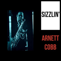 Arnett Cobb - Sizzlin'