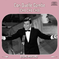 Bruno Martino - Con Quelle Gambe (Che Cha Cha Cha )