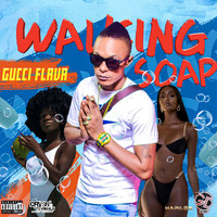 Gucci Flava - Walking Soap (Explicit)