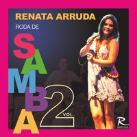Renata Arruda - Roda de Samba, Vol. 2