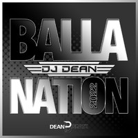 DJ Dean - Balla Nation 2022